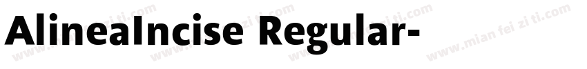 AlineaIncise Regular字体转换
